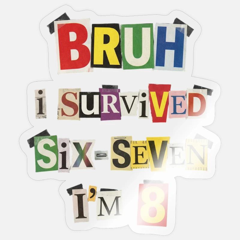 Bruh Survives 8 Meme Collage - Sticker size S (10 x 10 cm) - transparent glossy