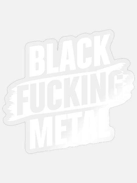 Black Metal Funny Sarcastic Music Typography Art - Sticker Größe S (10 x 10 cm) - Transparent glänzend