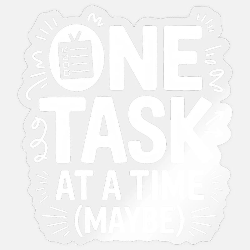 One Task At A Time (Maybe) ADHD Chaos Sticker size S (10 x 10 cm)
