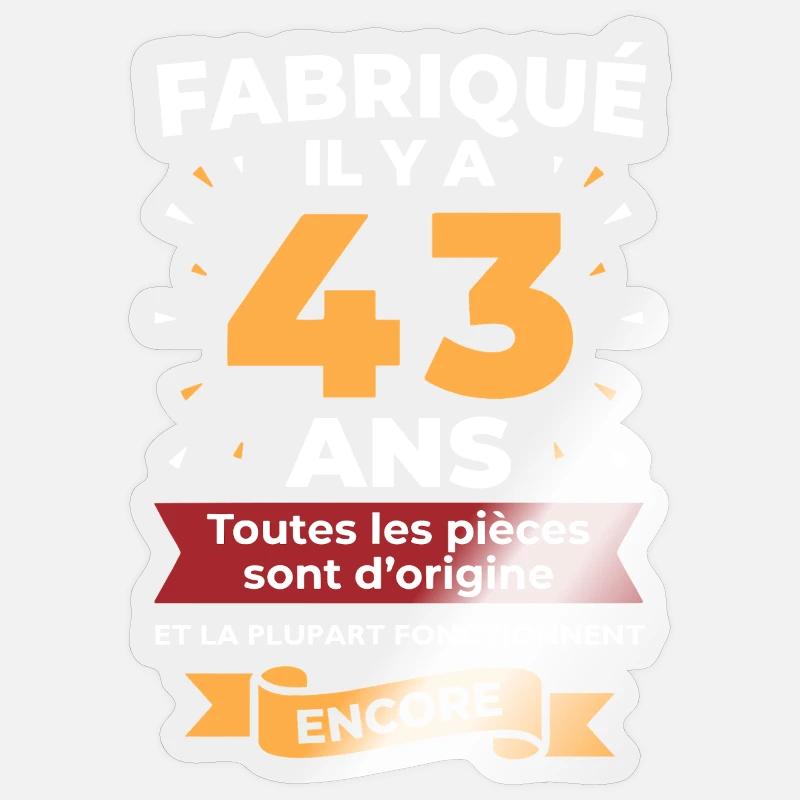 43 Ans Pièces d’origine - Sticker taille S (10 x 10 cm) - brillant transparent