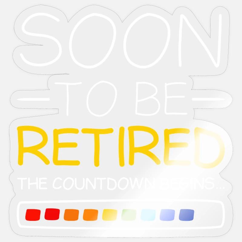 Bald im Ruhestand Der Countdown beginnt mit dem Ruhestand Sticker Größe S (10 x 10 cm)