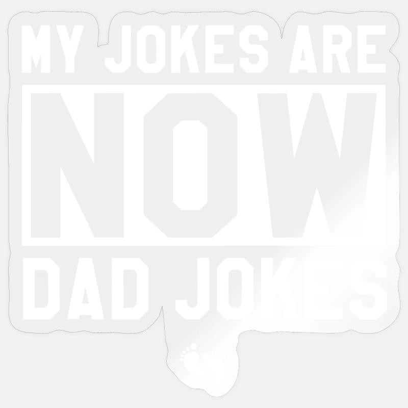 Des blagues de papa maintenant - Sticker taille S (10 x 10 cm) - brillant transparent
