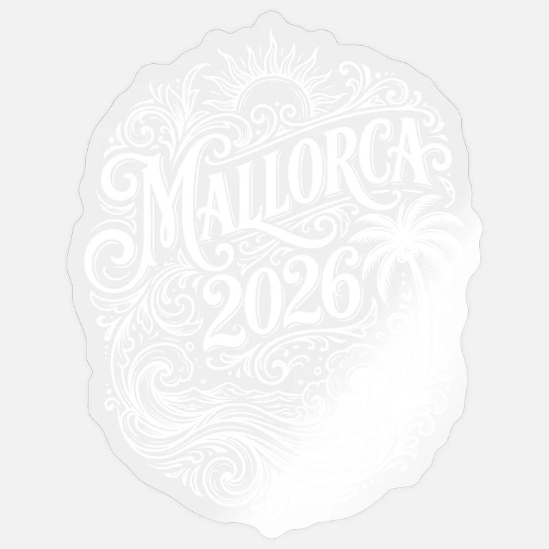 Mallorca 2026 Spruch - Sticker Größe S (10 x 10 cm) - Transparent glänzend