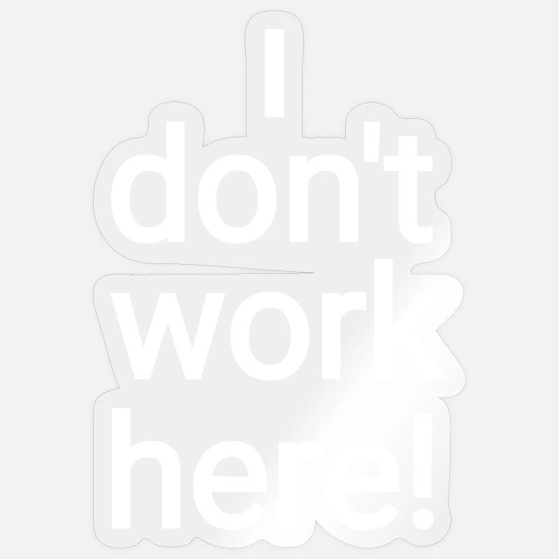 Funny work meme Sticker size S (10 x 10 cm)