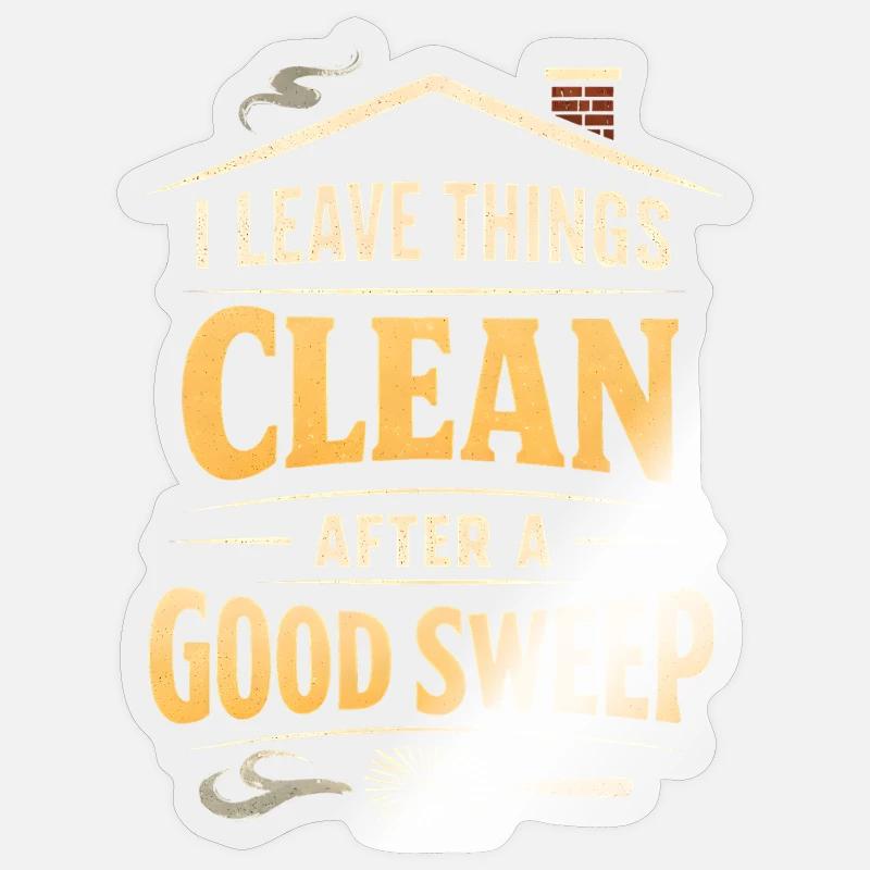 Clean after sweeping | Chimney sweep - Sticker size S (10 x 10 cm) - transparent glossy