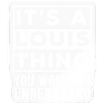 C’est une chose de Louis que tu ne comprendrais pas - Sticker taille S (10 x 10 cm) - brillant transparent - Devant