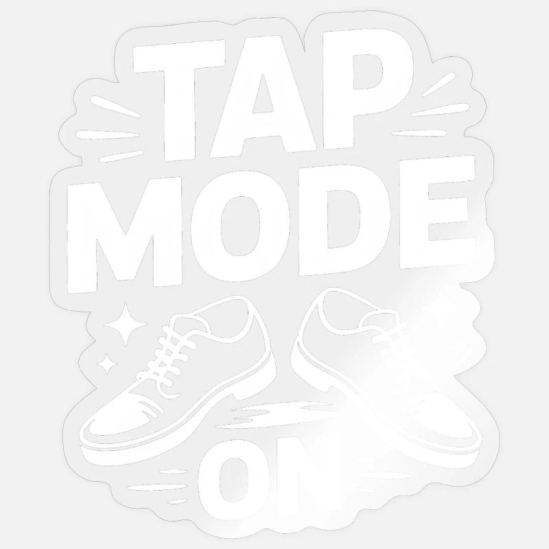 Tap Mode On Stepptanz Dancer - Sticker Größe S (10 x 10 cm) - Transparent glänzend