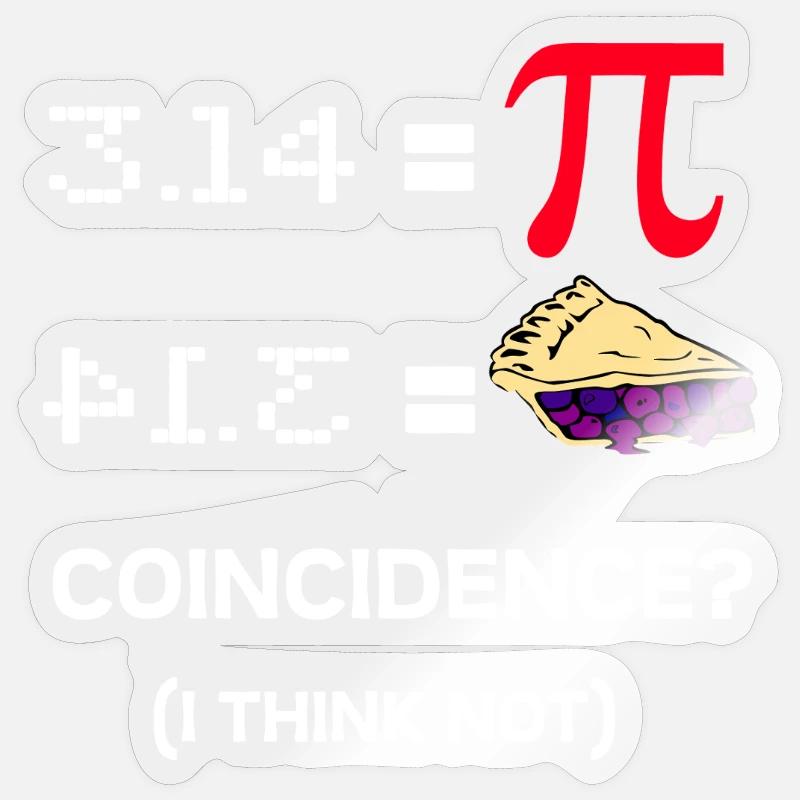 Pi Pie Coincidence Tee - Sticker size S (10 x 10 cm) - transparent glossy