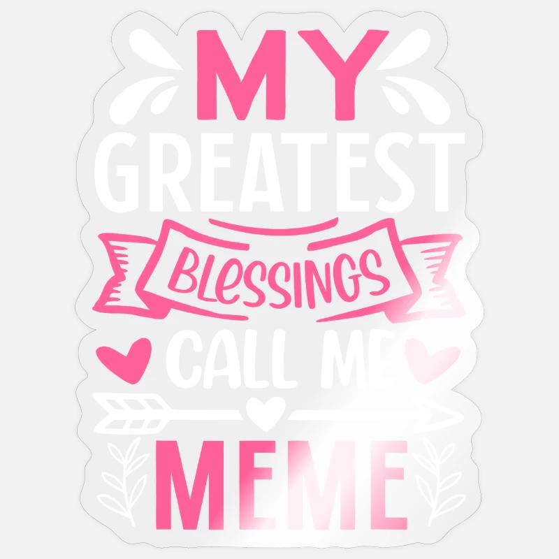 My Greatest Blessings Meme - Sticker size S (10 x 10 cm) - transparent glossy