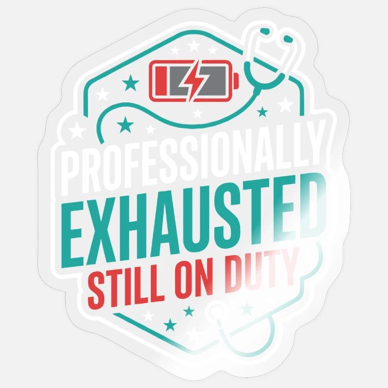 Night Shift Nurse, Tired - Sticker size S (10 x 10 cm) - transparent glossy