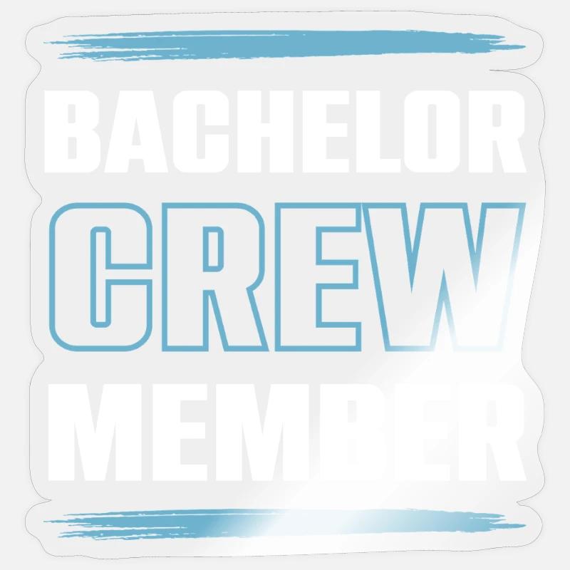 Bachelor Crew - Sticker size S (10 x 10 cm) - transparent glossy