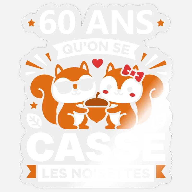60 Ans Cassé les Noisettes - Sticker taille S (10 x 10 cm) - brillant transparent