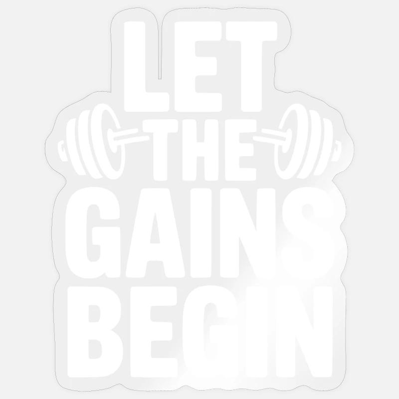 Let The Gains Begin - Sticker size S (10 x 10 cm) - transparent glossy