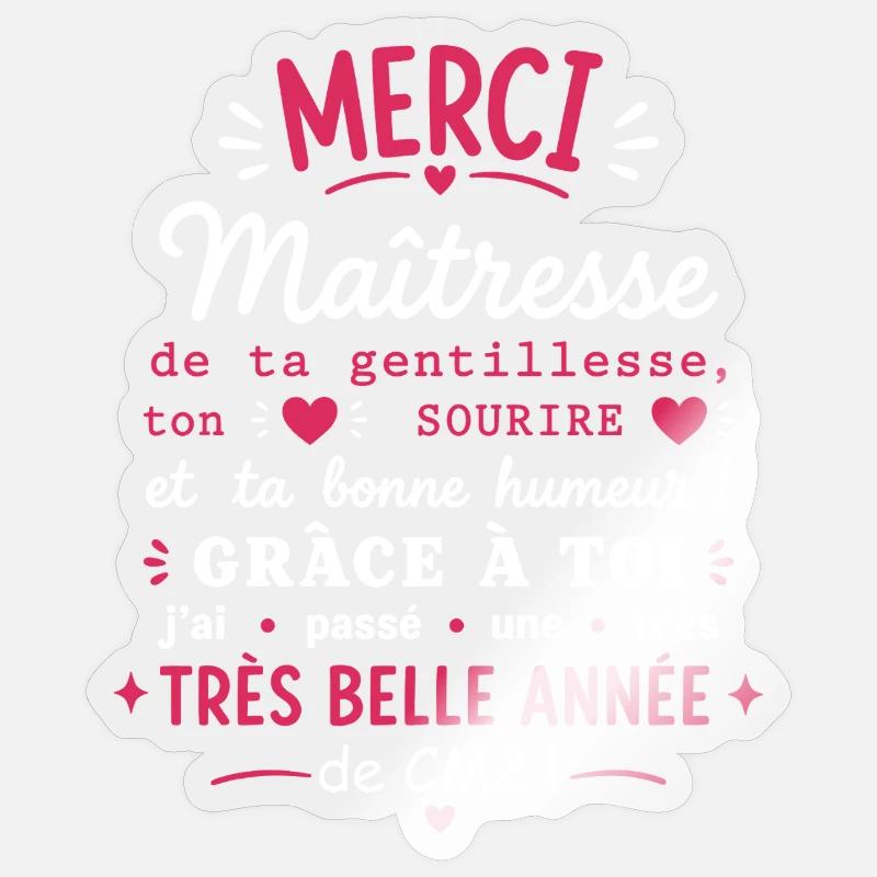 Merci Maîtresse CM2 Année Très Belle - Sticker taille S (10 x 10 cm) - brillant transparent