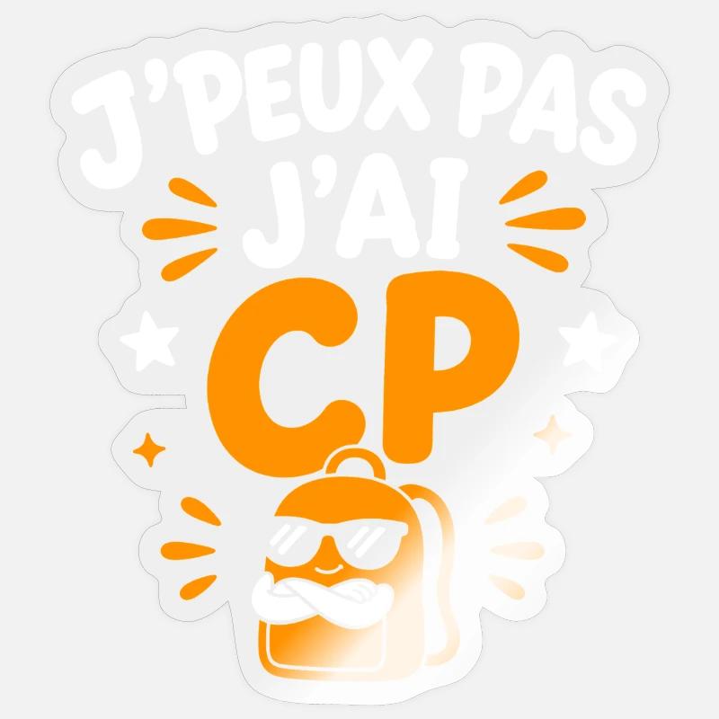 J'peux pas j'ai CP - Sticker taille S (10 x 10 cm) - brillant transparent