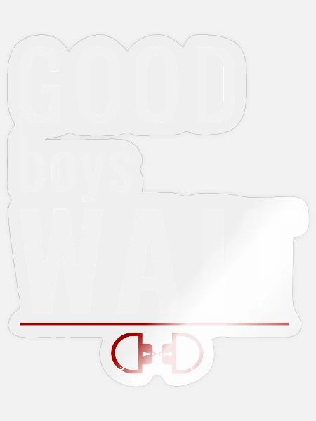 Good Boys Wait – Gehorsamsbelohnungssystem - Sticker Größe S (10 x 10 cm) - Transparent glänzend
