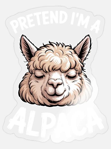 Alpaka Sprüche Alpaka Lustiges Alpaka Geschenk - Sticker Größe S (10 x 10 cm) - Transparent glänzend