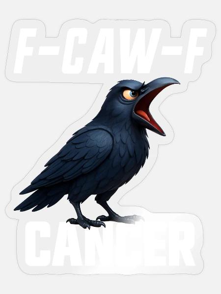 F-Caw-F Krebskrähe Krebsüberlebender FCAWF Krebs - Sticker Größe S (10 x 10 cm) - Transparent glänzend