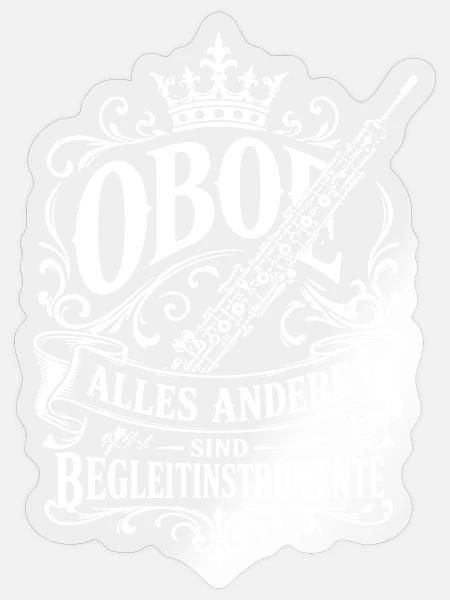 Oboe | alles andere sind Begleitinstrumente - Sticker Größe S (10 x 10 cm) - Transparent glänzend