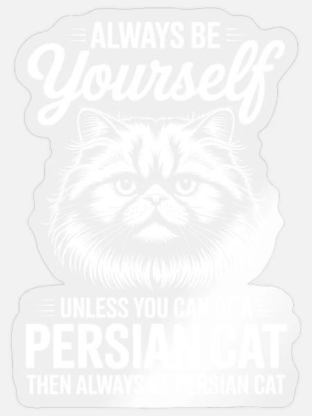 Perserkatze Sprüche Lustiges Perserkatze Geschenk - Sticker Größe S (10 x 10 cm) - Transparent glänzend