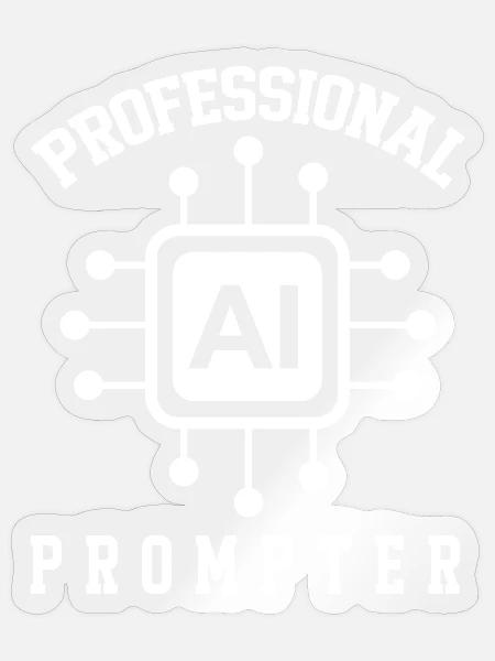 Professional prompter AI artificial intelligence - Sticker Größe S (10 x 10 cm) - Transparent glänzend