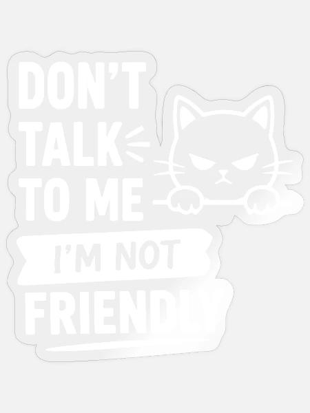 Katze nicht freundlich - Sticker Größe S (10 x 10 cm) - Transparent glänzend