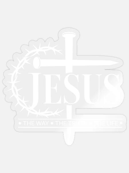 Jesus the way the Truth the Life Jesus Christus - Sticker Größe S (10 x 10 cm) - Transparent glänzend