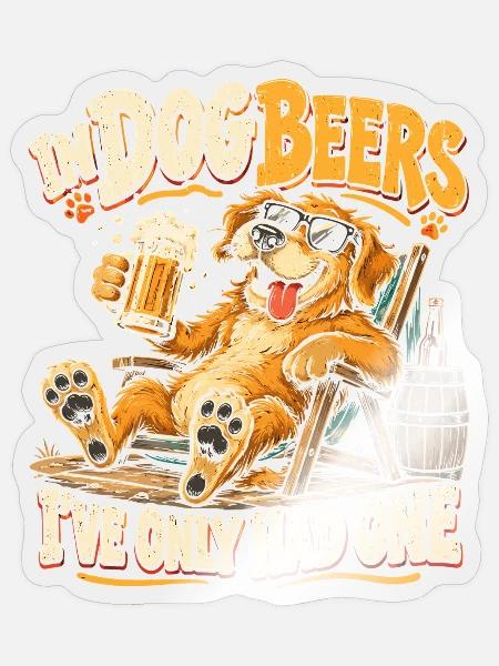 Hund mit Bier Spruchmotiv - Sticker Größe S (10 x 10 cm) - Transparent glänzend