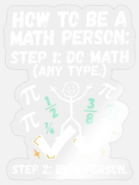 Wie man ein Mathe-Mensch wird - Sticker Größe S (10 x 10 cm) - Transparent glänzend