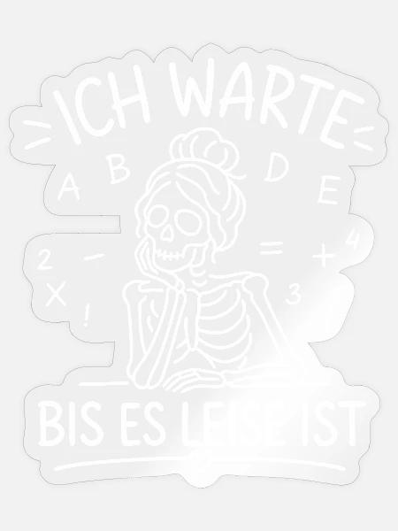 Ich warte bis es leise ist Lehrer - Sticker Größe S (10 x 10 cm) - Transparent glänzend
