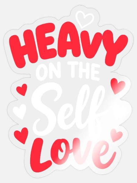 Stark auf Selbstliebe - Sticker Größe S (10 x 10 cm) - Transparent glänzend