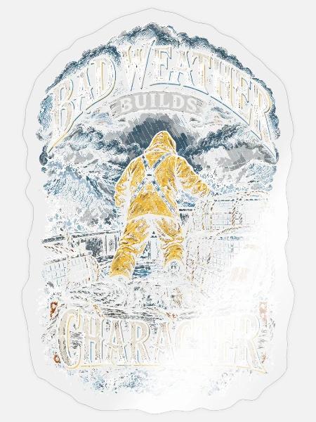 Hummerfänger Bad Weather Builds Character - Sticker Größe S (10 x 10 cm) - Transparent glänzend