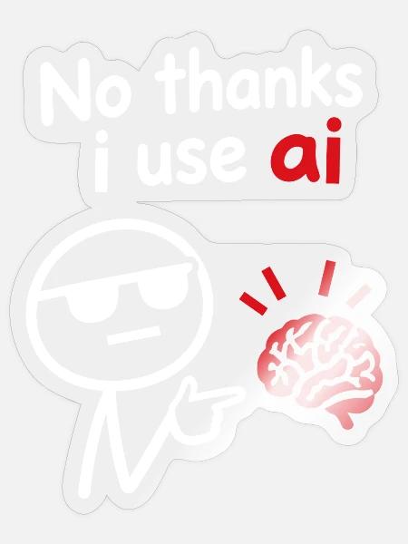 Nein danke, ich benutze KI - Sticker Größe S (10 x 10 cm) - Transparent glänzend