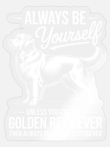Golden Retriever Lustige Golden Retriever Geschenk - Sticker Größe S (10 x 10 cm) - Transparent glänzend