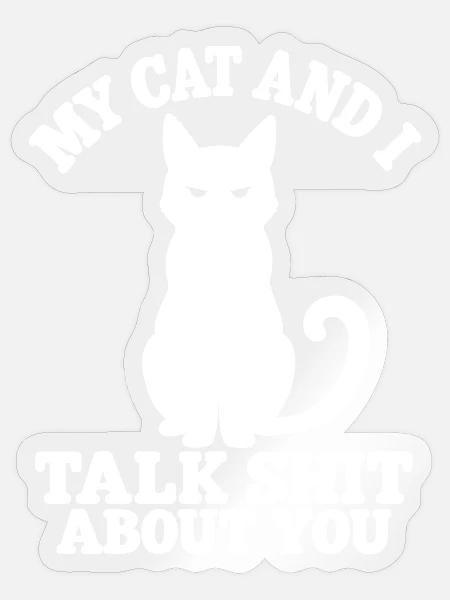 Katzen Spruch Weiße Katze Geschenk - Sticker Größe S (10 x 10 cm) - Transparent glänzend