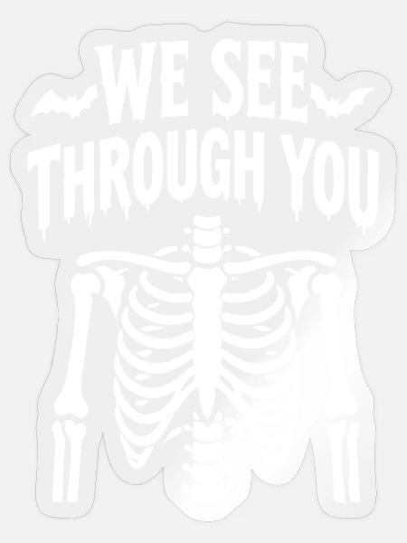 Wir durchschauen dein Skelett - Sticker Größe S (10 x 10 cm) - Transparent glänzend