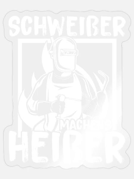 Schweißer machens heißer - Sticker Größe S (10 x 10 cm) - Transparent glänzend