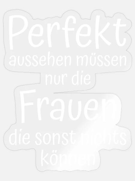 Frauen Spruch - Sticker Größe S (10 x 10 cm) - Transparent glänzend