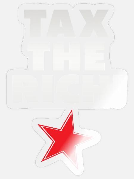 Solidarität, Tax The Rich - Sticker Größe S (10 x 10 cm) - Transparent glänzend