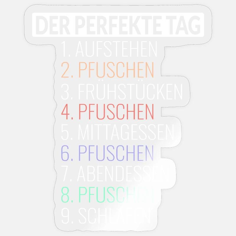 Der Perfekte Tag Pfuschen Sticker Größe S (10 x 10 cm)