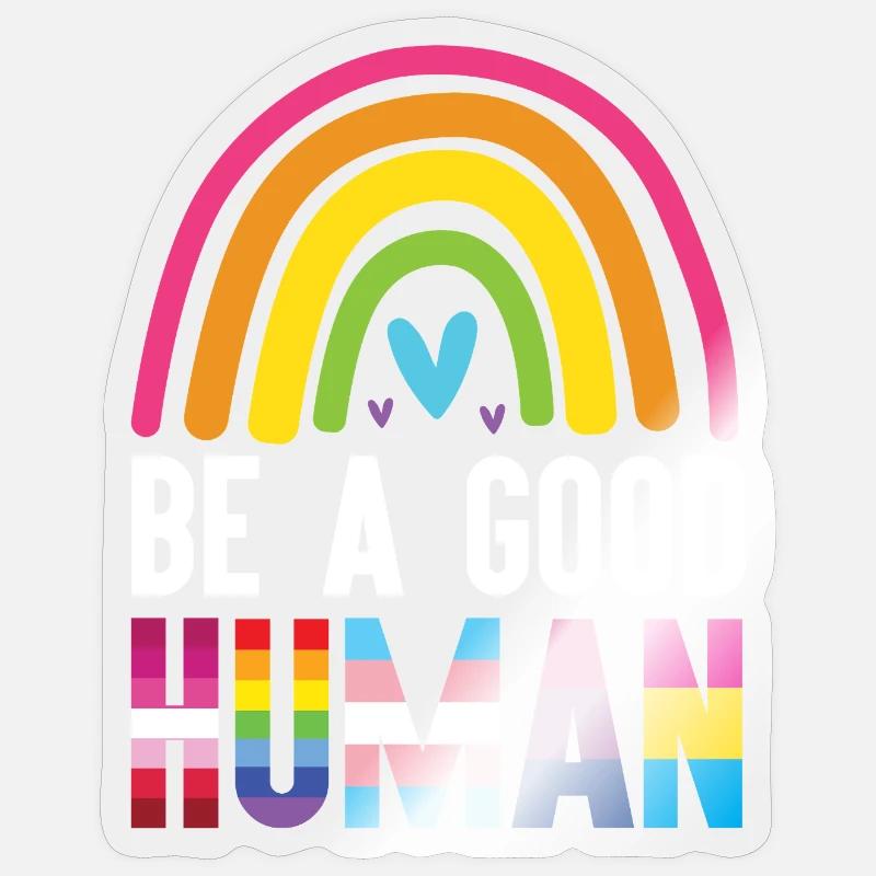LGBT Pride Month - Sei ein guter Mensch - Sticker Größe S (10 x 10 cm) - Transparent glänzend