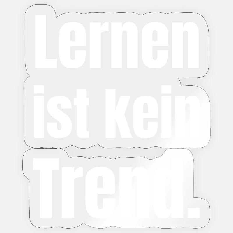 Learning is not a trend Typo Sticker size S (10 x 10 cm)