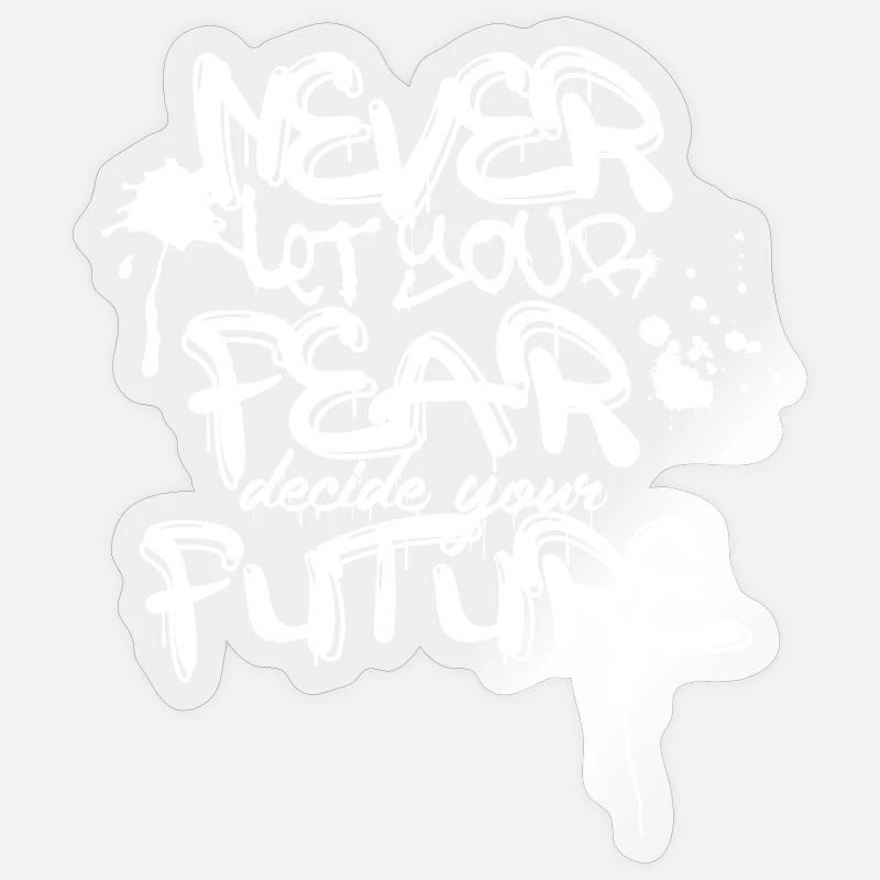 Ne crainte plus jamais de future citation de graffiti - Sticker taille S (10 x 10 cm) - brillant transparent