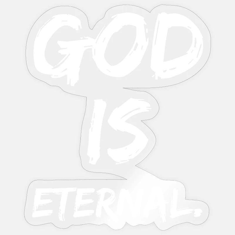 god is eternal - Sticker Größe S (10 x 10 cm) - Transparent glänzend