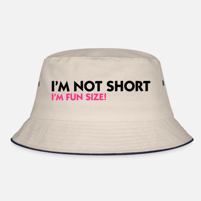 Ich bin nicht klein. Ich bin Spaß-Größe! Bucket Hat