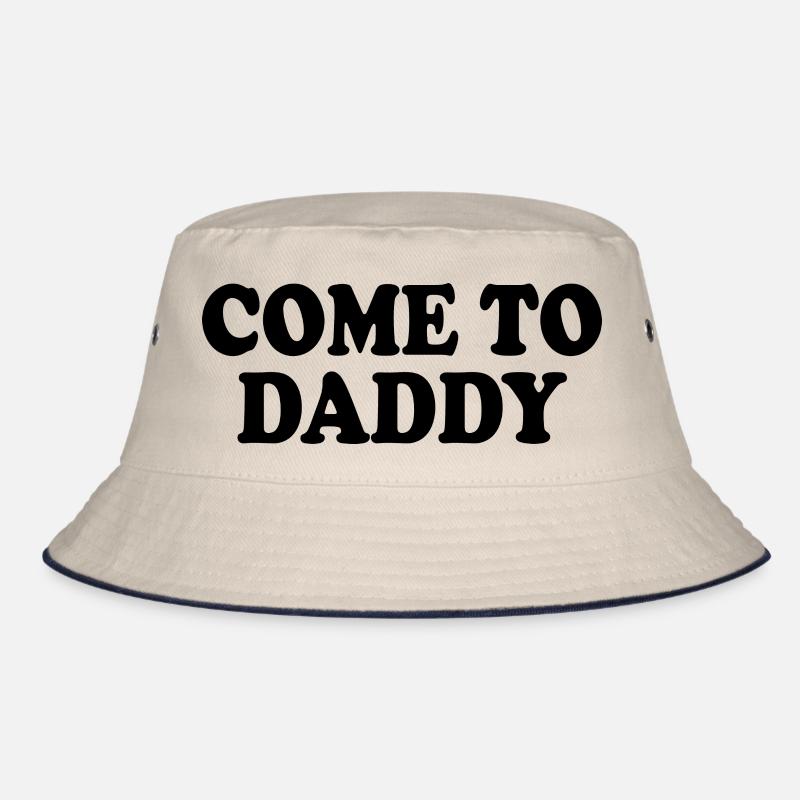 come to daddy Bucket Hat