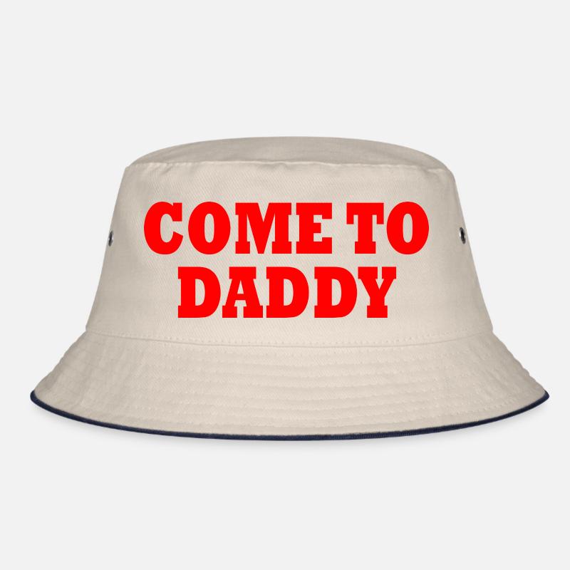 come to daddy Bucket Hat