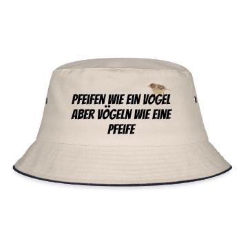 🔥 Pfeifen wie ein Vogel – Vögeln wie eine Pfeife - Bucket Hat - Natur/Navy - Vorne