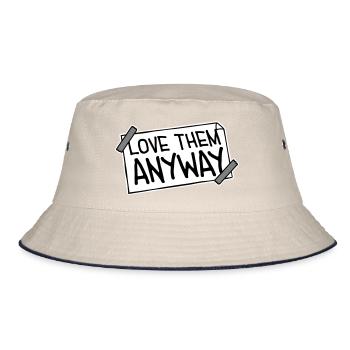 Love Them Anyway Inspirational Unconditional Love - Bucket Hat - ecru/navy - Front