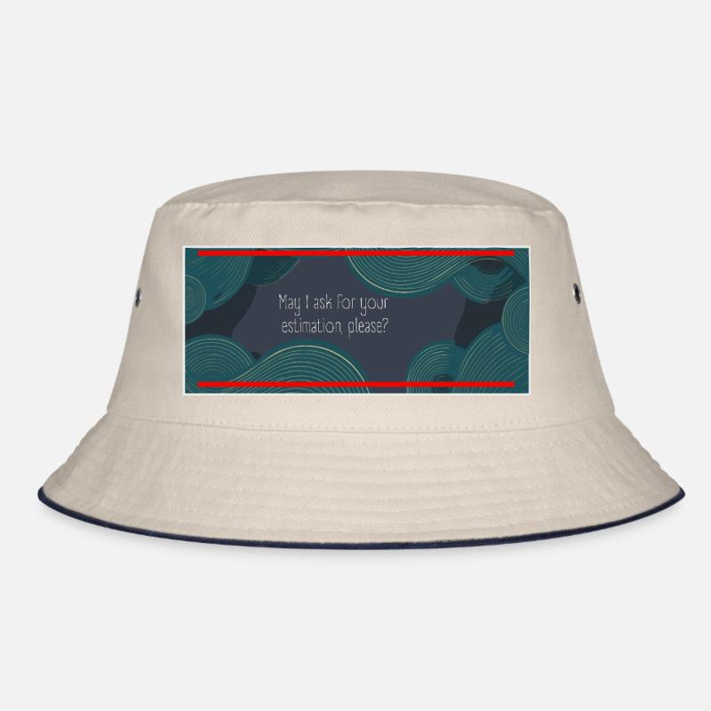 May I ask for your estimation, please? Bucket Hat